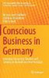 Conscious Business in Germany:Assessing the Current Situation and Creating an Outlook for a New Paradigm