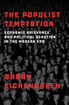 The Populist Temptation:Economic Grievance and Political Reaction in the Modern Era