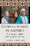 Latino and Muslim in America:Race, Religion, and the Making of a New Minority