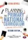 Planning the Primary National Curriculum:A Complete Guide for Trainees and Teachers