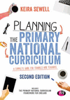 Planning the Primary National Curriculum:A Complete Guide for Trainees and Teachers