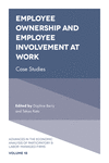 Employee Ownership and Employee Involvement at Work:Case Studies