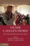 Under Caesar's Sword:How Christians Respond to Persecution