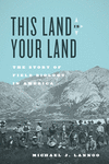 This Land Is Your Land:The Story of Field Biology in America