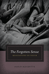 The Forgotten Sense:Meditations on Touch