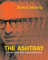 The Ashtray:(Or the Man Who Denied Reality)