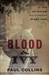 Blood & Ivy:The 1849 Murder That Scandalized Harvard