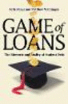 Game of Loans:The Rhetoric and Reality of Student Debt