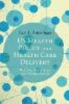 US Health Policy and Health Care Delivery:Doctors, Reformers, and Entrepreneurs
