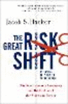 The Great Risk Shift:The New Economic Insecurity and the Decline of the American Dream
