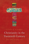 Christianity in the Twentieth Century:A World History