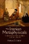 The Iranian Metaphysicals:Explorations in Science, Islam, and the Uncanny