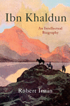 Ibn Khaldun:An Intellectual Biography