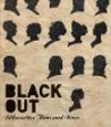 Black Out:Silhouettes Then and Now