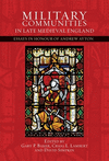 Military Communities in Late Medieval England:Essays in Honour of Andrew Ayton