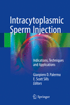 Intracytoplasmic Sperm Injection:Indications, Techniques and Applications