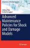 Advanced Maintenance Policies for Shock and Damage Models