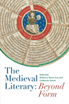 The Medieval Literary:Beyond Form