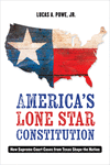 America's Lone Star Constitution:How Supreme Court Cases from Texas Shape the Nation