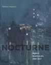 Nocturne:Night in American Art, 1890-1917