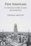 First Americans:U.S. Patriotism in Indian Country after World War I