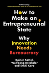 Innovation Bureaucracies:Let's Make the State Entrepreneurial