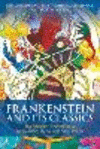 Frankenstein and Its Classics:The Modern Prometheus from Antiquity to Science Fiction