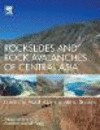 Rockslides and Rock Avalanches of Central Asia:Distribution, Impacts, and Hazard Assessment
