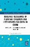 Building Resilience of Floating Children and Left-Behind Children in China:Power, Politics, Participation, and Education