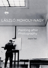 Laszlo Moholy-Nagy:Painting after Photography