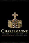 Charlemagne:Father of a Continent