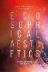 Ecosophical Aesthetics:Art, Ethics and Ecology with Guattari