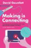 Making is Connecting:The social power of creativity, from craft and knitting to digital everything