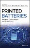 Printed Batteries:Materials, Technologies and Applications