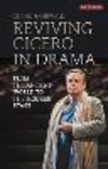 Cicero in Drama:From the Ancient World to the Early Modern Stage