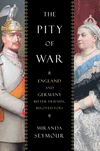 The Pity of War:England and Germany, Bitter Friends, Beloved Foes