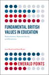 Fundamental British Values in Education:Radicalisation, National Identity and Britishness