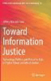 Toward Information Justice:Technology, Politics, and Policy for Data in Higher Education Administration
