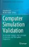 Computer Simulation Validation:Fundamental Concepts, Methodological Frameworks, and Philosophical Perspectives