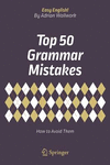 Top 50 Grammar Mistakes:How to Avoid Them