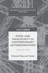 Food and Masculinity in Contemporary Autobiographies:Cast-Iron Man