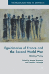 Ego-histories of France and the Second World War:Writing Vichy