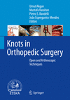 Knots in Orthopedic Surgery:Open and Arthroscopic Techniques