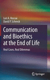 Communication and Bioethics at the End of Life:Real Cases, Real Dilemmas