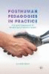 Posthuman Pedagogies in Practice:Arts based Approaches for Developing Participatory Futures