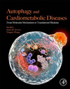 Autophagy and Cardiometabolic Diseases:From Molecules to Medicine