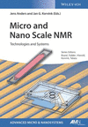 Micro and Nano Scale NMR:Technologies and Systems