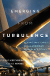 Emerging from Turbulence:Boeing and Stories of the American Workplace Today
