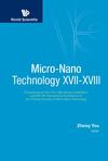 Micro-nano Technology:Proceedings Of The 17th And 18th Annual Conference Of The Chinese Society Of Micro^nano Technology
