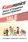 Kiasunomics:Stories of Singaporean Economic Behaviours